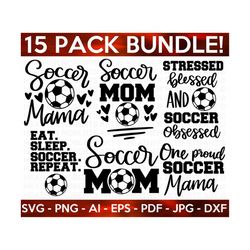 soccer mom svg bundle, soccer svg, soccer shirt svg, soccer mom life svg, soccer svg designs, supportive mom svg, sports, cut file cricut