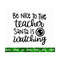 20102023155252-be-nice-to-the-teacher-svg-santa-is-watching-svg-teacher-image-1.jpg