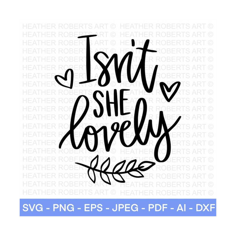 2010202315544-isnt-she-lovely-svg-baby-svg-baby-girl-svg-nursery-image-1.jpg