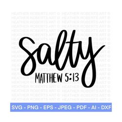 salty svg, salt and light svg, christian svg, faith svg, bible verse svg, scripture svg, christian quote svg, cut file cricut, silhouette