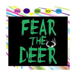 Fear the deer shirt svg, Deer svg, Deer gift, Deer print, Deer hunt svg, Deer hunting svg,trending svg Files For Silhoue