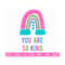 2010202316014-you-are-so-kind-svg-positive-quote-inspirational-quote-image-1.jpg