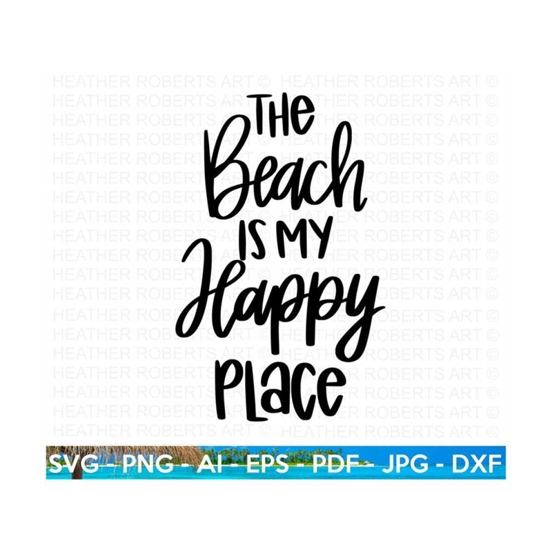 2010202316138-beach-is-my-happy-place-svg-summer-svg-beach-svg-beach-life-image-1.jpg