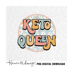 keto queen png - groovy sublimation - png sublimation design - ketones sublimation - ketone drinks - shaker bottle png -