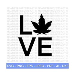 love weed svg, weed svg, marijuana svg, cannabis svg, smoke weed svg, high svg, rolling tray svg, blunt svg, cut file cricut, silhouette