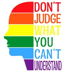 dont judge what you cant understand svg, rainbow design svg