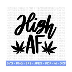 high af svg, weed svg, marijuana svg, cannabis svg, smoke weed svg, high svg, rolling tray svg, blunt svg, cut file cricut, silhouette