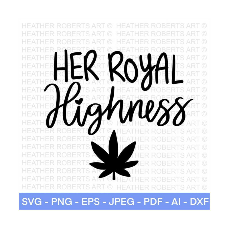 20102023161351-her-royal-highness-svg-weed-svg-marijuana-svg-cannabis-svg-image-1.jpg