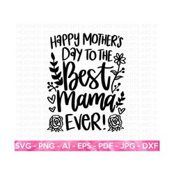best mama ever svg, mother svg, blessed mom svg, mom shirt, mom life, mother's day svg, mom svg, gift for mom, cut file cricut, silhouette