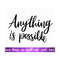 20102023161710-anything-is-possible-svg-positive-quotes-svg-hand-lettered-image-1.jpg