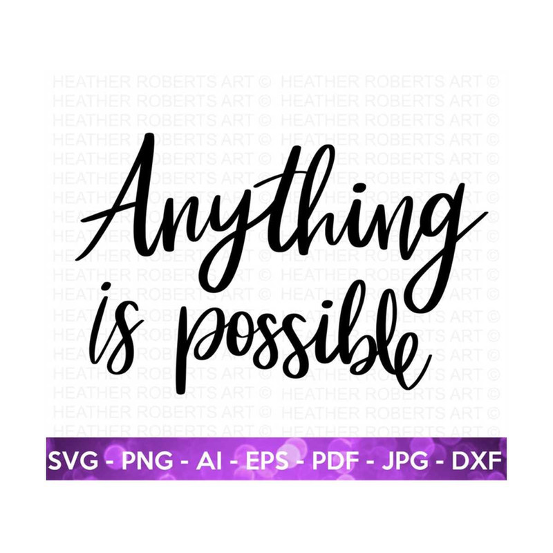 20102023161710-anything-is-possible-svg-positive-quotes-svg-hand-lettered-image-1.jpg