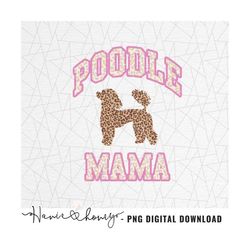 leopard poodle mama png - mother's day png - mom shirt png - poodle mama - poodle mom - poodle lover - poodle mama shirt