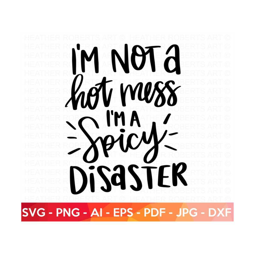 20102023161818-spicy-disaster-svg-hot-mess-svg-mom-life-svg-momlife-svg-image-1.jpg