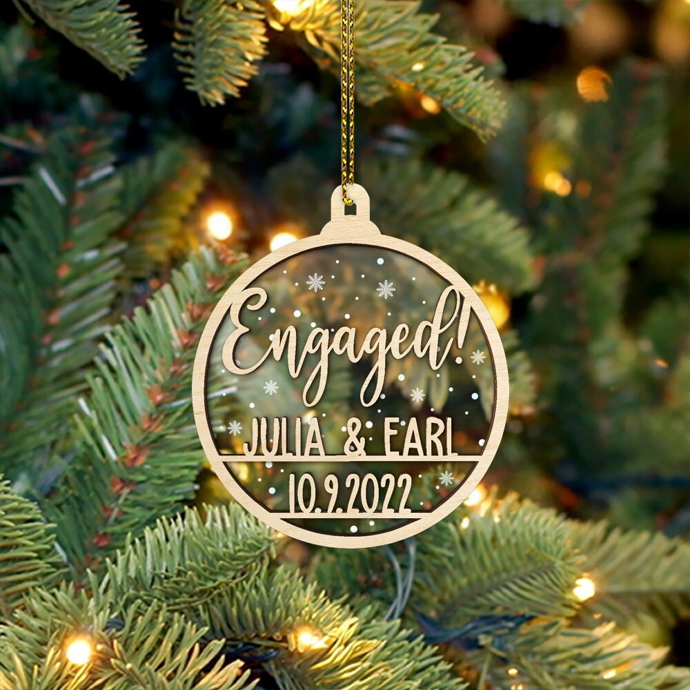 Engaged Christmas Ornament, Personalized Engaged Ornament with Names & Date, Engagement Ornament, Engagement Gift, Acrylic Wood Mix Ornament - 1.jpg