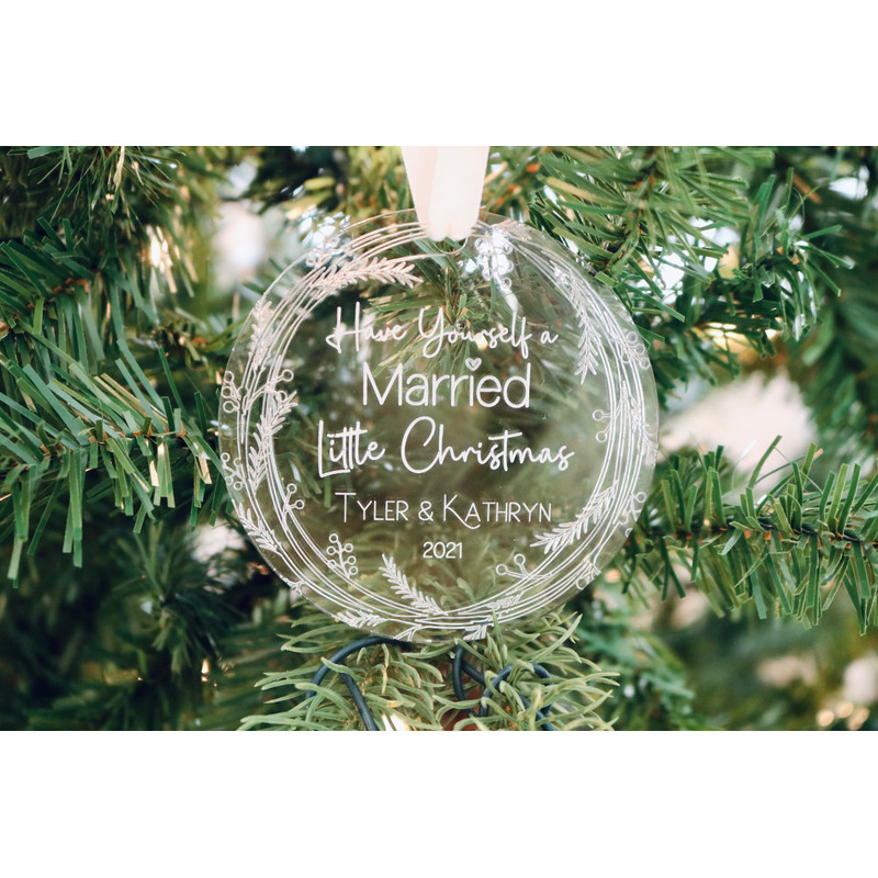 Have Yourself a Married Little Christmas Ornament Newly Wed Ornament Married Ornament Wedding Gift Christmas Gift A002 - 4.jpg