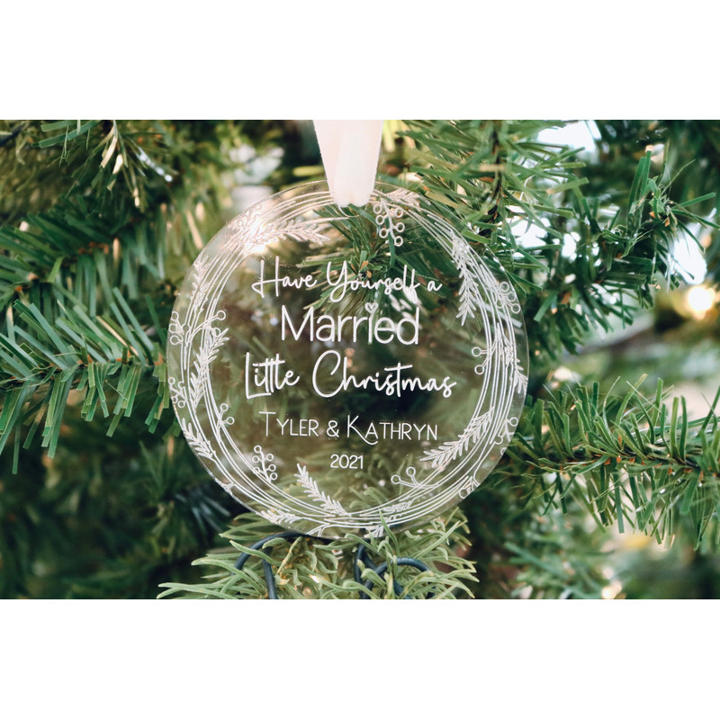 Have Yourself a Married Little Christmas Ornament Newly Wed Ornament Married Ornament Wedding Gift Christmas Gift A002 - 6.jpg