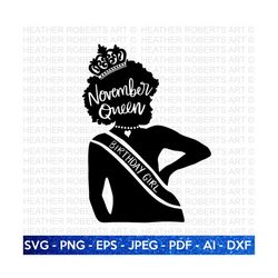 birthday queen of november svg, afro birthday queen svg, afro girl svg, afro birthday girls, black birthday queen svg, cut file for cricut
