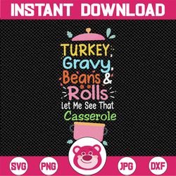 Turkey Gravy Beans Rolls Let Me See That Casserole Digital Design, Cute Thanksgiving Instant Download, Fall Svg Design,