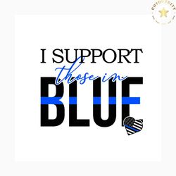 i support those in blue, jobs svg, police officer svg, police officer gift svg, american flag svg, american heart svg, t