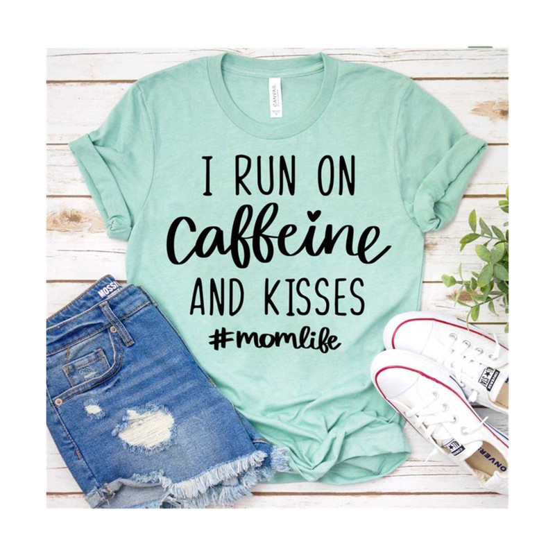 20102023164243-i-run-on-caffeine-and-kisses-svg-mom-life-svg-blessed-mama-image-1.jpg