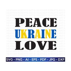 peace love ukraine svg, ukraine svg, stand with ukraine, stop war svg, pray for ukraine, peace, love, support ukraine svg, cricut cut file