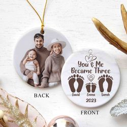 You And Me Became Three Ornament, Personalized New Baby Christmas Ornament, First Baby Ornament