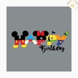 happy birthday disney svg, trending svg, disney svg, birthday svg, disney land svg, mickey mouse svg, happy birthday svg