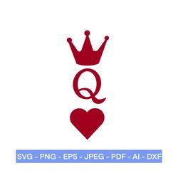 Queen of Hearts Svg, Queen SVG, Crown Svg, EPS, PNG, Jpeg, Dxf, Playing Cards, Cut files for Cricut, Instant Download
