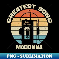 Madonna Walkman Vintage - Trendy Sublimation Digital Download - Boost Your Success with this Inspirational PNG Download