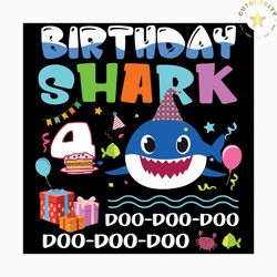birthday shark 4 years old svg, birthday svg, baby shark svg, shark svg, 4th birthday svg, 4 years old shark, birthday s