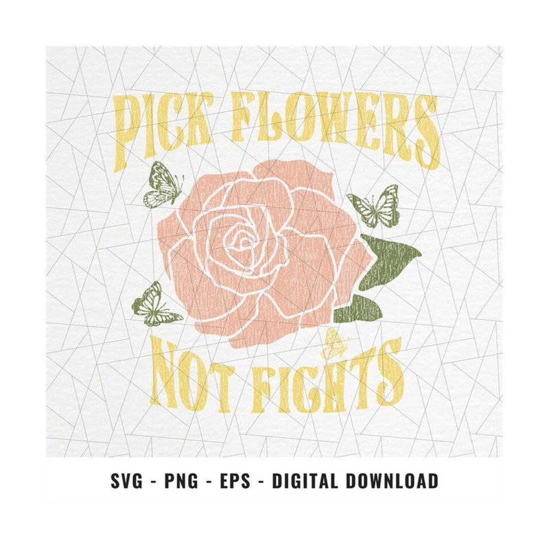 MR-2010202317016-pick-flowers-not-fights-svgpngeps-retro-flower-svgpng-image-1.jpg