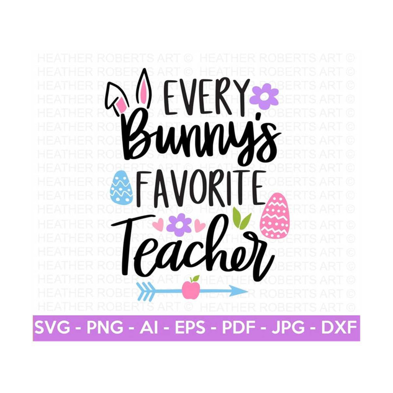 2010202317315-favorite-teacher-svg-happy-easter-svg-easter-bunny-svg-image-1.jpg