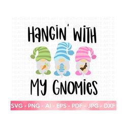 hangin with my gnomies svg, easter gnomes svg, layered gnomes svg, gnomes svg, easter svg, easter shirt, cut file for cricut, silhouette