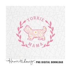 yorkie sublimation - yorkshire terrier - yorkie png - yorkie design - yorkie mom png - yorkie dog - floral print - dog m