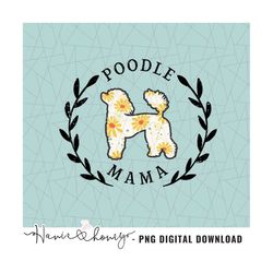 varsity poodle mama png - poodle png - poodle mama - poodle mom - poodle lover - poodle mama shirt png - floral print -
