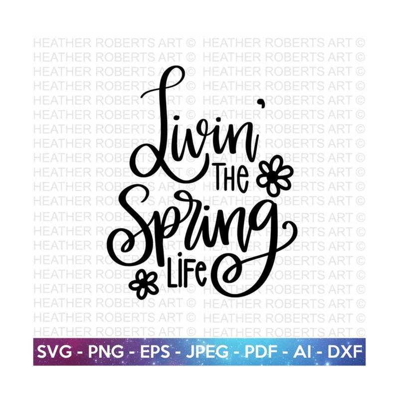 20102023171825-livin-the-spring-life-svg-spring-svg-easter-svgflower-svg-image-1.jpg