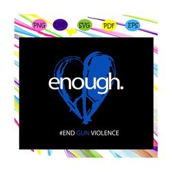 enough end gun violence, peace & love symbol, anti gun shirt, gun control shirt, wear orange shirt, enough shirt, end gu