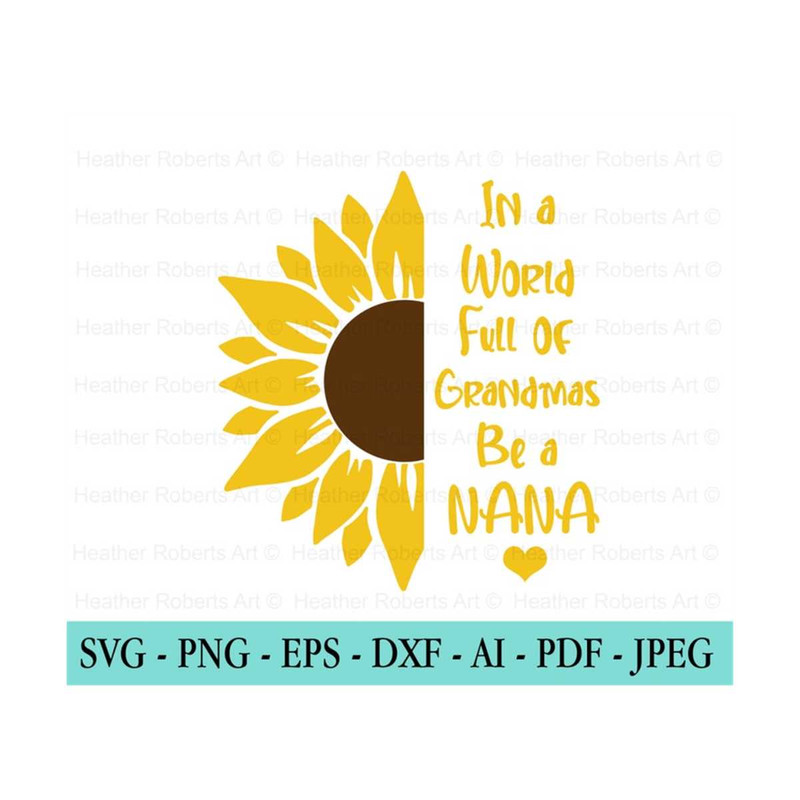 20102023173812-in-a-world-full-of-grandmas-be-a-nana-svg-sunflower-svg-nana-image-1.jpg