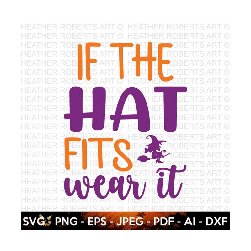 20102023174654-if-the-hat-fits-wear-it-svg-halloween-svg-halloween-shirt-image-1.jpg