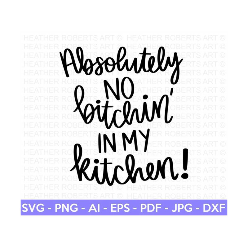 20102023174856-no-bitchin-in-my-kitchen-svg-funny-kitchen-svg-funny-image-1.jpg