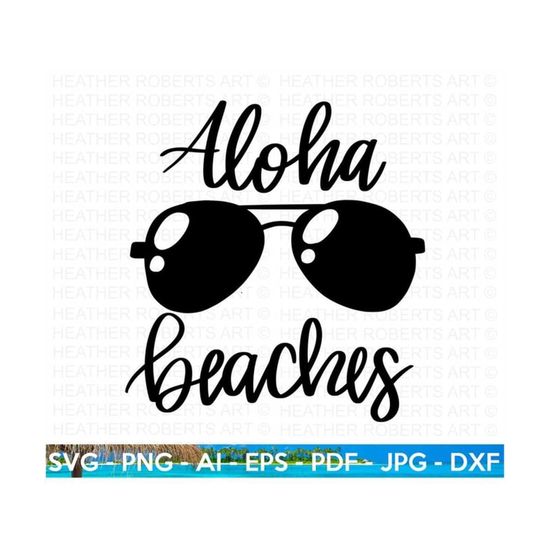 2010202318840-aloha-beaches-svg-summer-svg-beach-svg-beach-life-svg-image-1.jpg