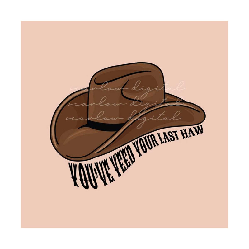 MR-20102023181131-youve-yeed-your-last-haw-cowboy-hat-png-sublimation-design-image-1.jpg