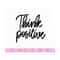 20102023181518-think-positive-svg-positive-quote-svg-self-love-svg-image-1.jpg