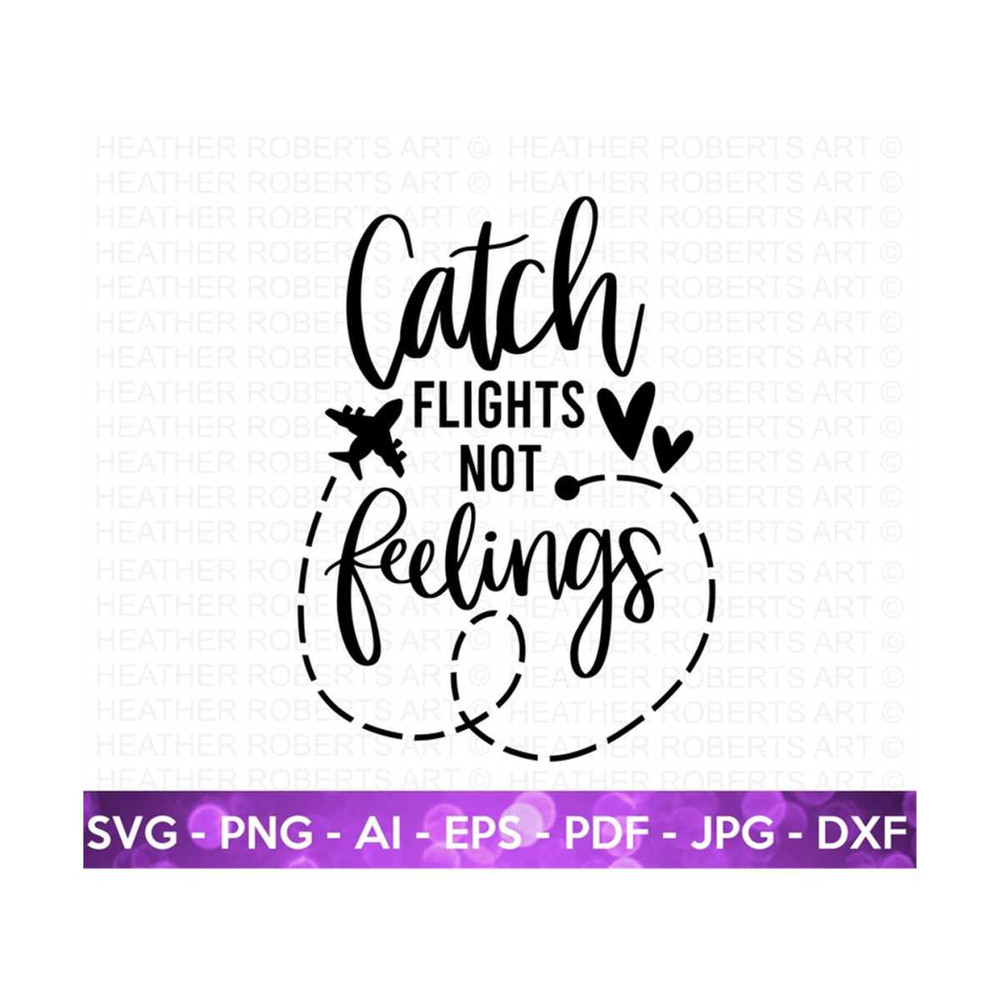 20102023182435-catch-flights-not-feelings-svg-travel-svg-travel-traveler-image-1.jpg