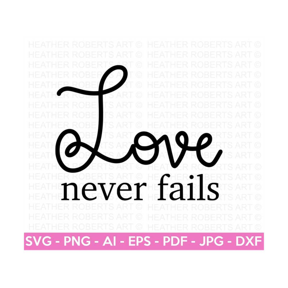 20102023182710-love-never-fails-svg-positive-quote-svg-self-love-svg-image-1.jpg