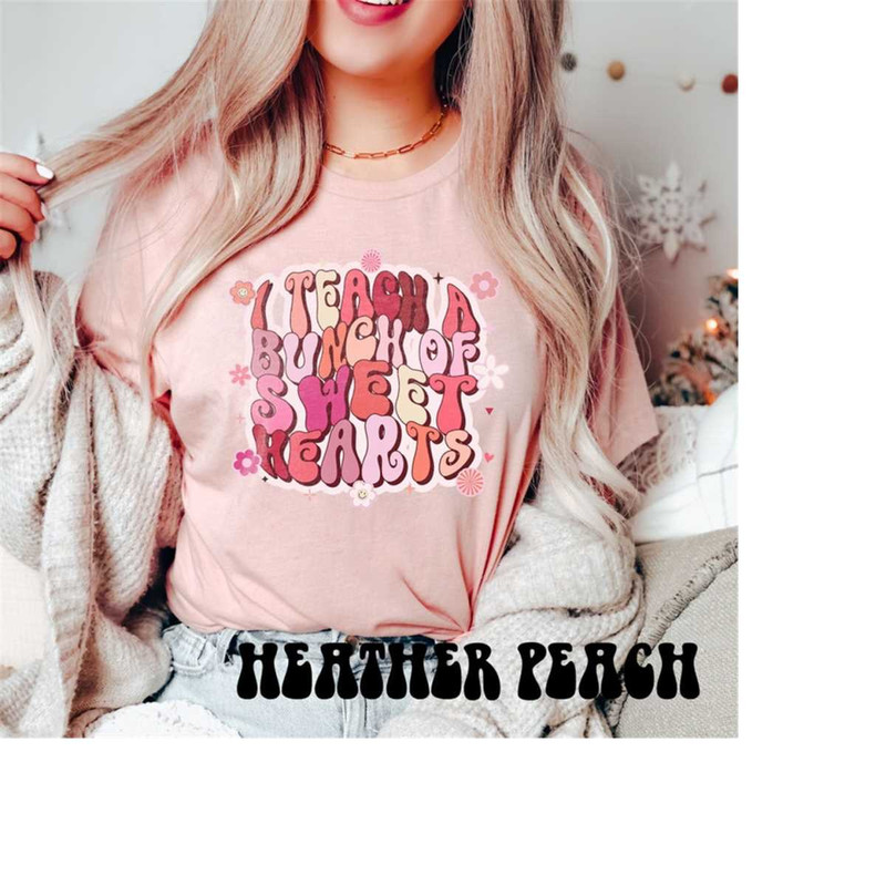MR-2010202318284-valentine-teacher-shirt-i-teach-a-bunch-of-sweethearts-image-1.jpg