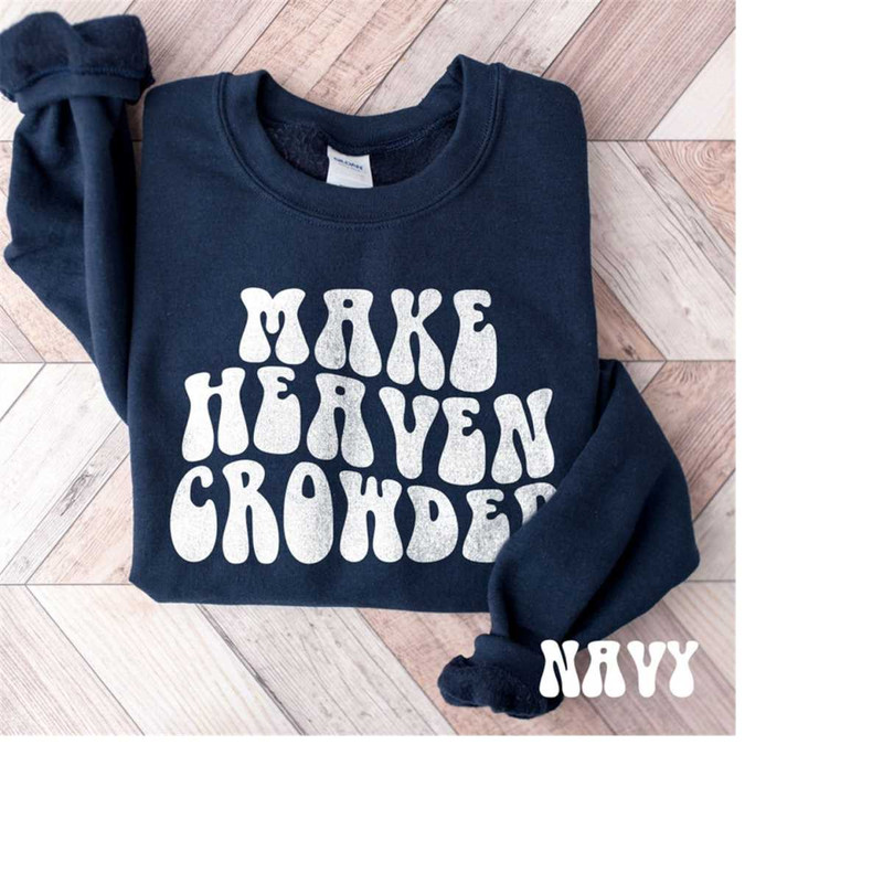 MR-2010202318358-make-heaven-crowded-sweatshirt-be-the-light-gift-for-navy.jpg