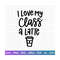 20102023183634-class-a-latte-svg-valentines-day-shirts-svglove-svg-image-1.jpg