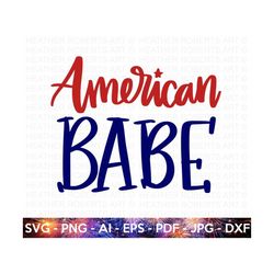 american babe svg, 4th of july svg, july 4th svg, fourth of july svg, america, usa flag svg, independence day shirt, cut files for cricut