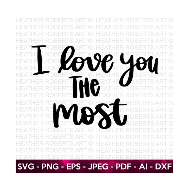 2010202319151-i-love-you-the-most-svg-valentines-day-shirts-svg-image-1.jpg